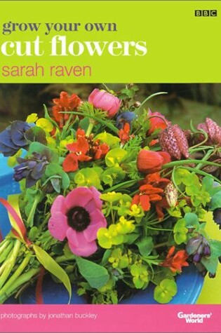 Cover of Grow Your Own Cut Flowers