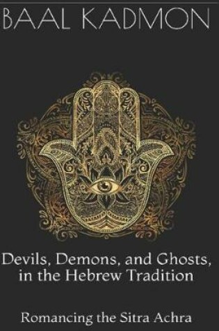 Cover of Devils, Demons, and Ghosts, in the Hebrew Tradition