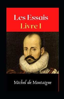 Book cover for Les Essais - Livre Iillustree