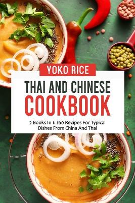 Book cover for Thai And Chinese Cookbook