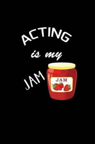 Cover of Acting Is My Jam