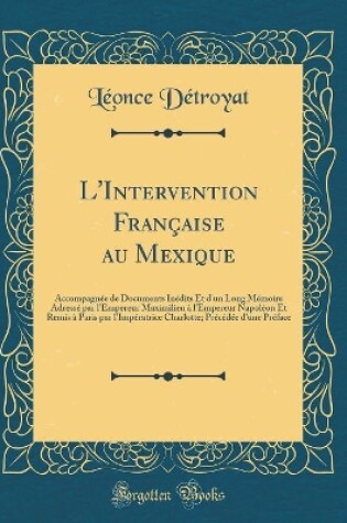 Cover of L'Intervention Francaise Au Mexique