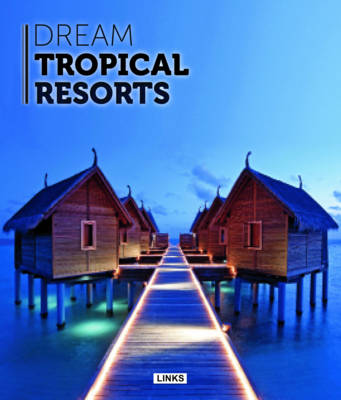 Book cover for Dream Tropical Resorts