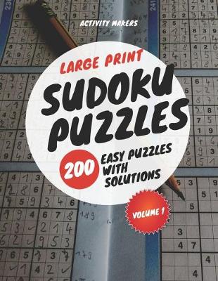 Book cover for Large Print Sudoku Puzzles - 200 Easy Puzzles with Solutions - Volume 1