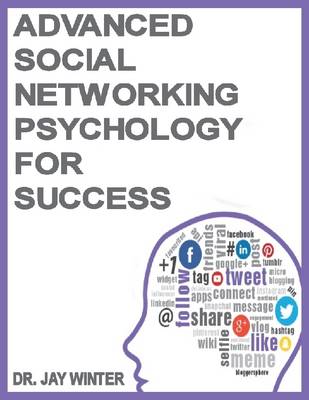 Book cover for Advanced Social Networking Psychology for Success