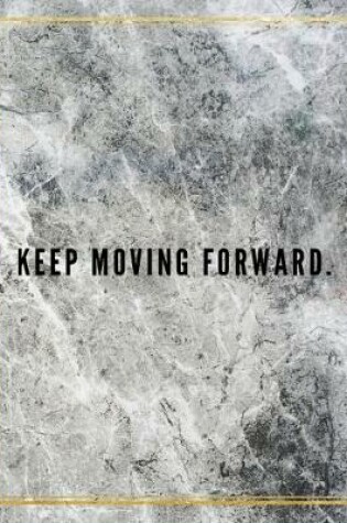 Cover of Keep moving forward.