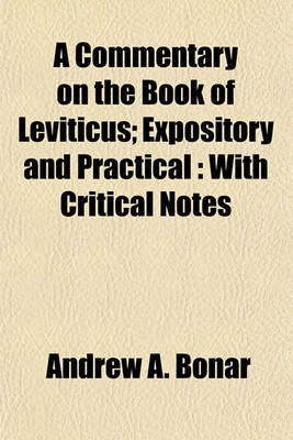 Book cover for A Commentary on the Book of Leviticus; Expository and Practical