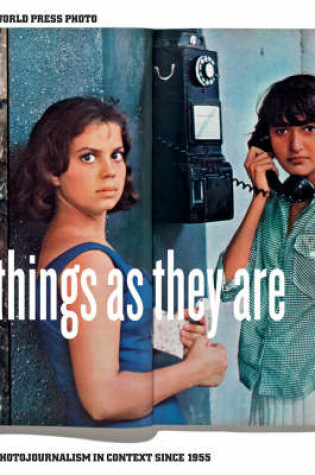 Cover of Things as They Are: Photojournalism in Context Since 1955