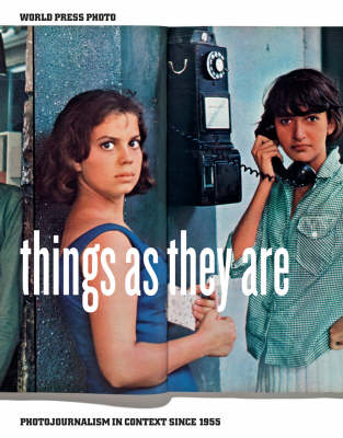 Book cover for Things as They Are: Photojournalism in Context Since 1955