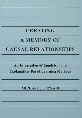 Book cover for Creating A Memory of Causal Relationships