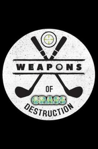 Cover of Weapon Of Grass Destruction