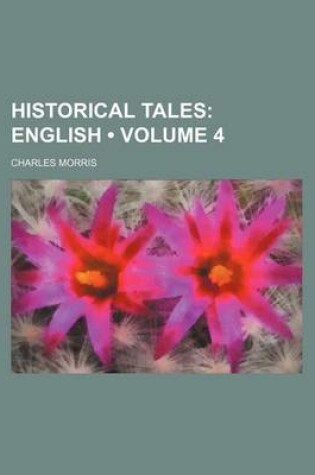 Cover of Historical Tales (Volume 4); English