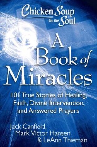 Cover of Chicken Soup for the Soul: A Book of Miracles