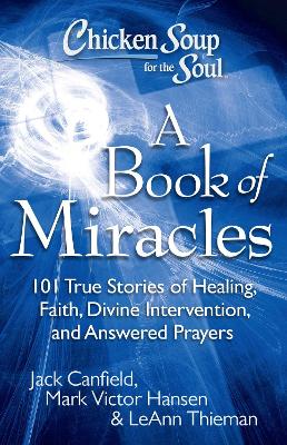 Cover of Chicken Soup for the Soul: A Book of Miracles