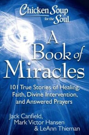 Cover of Chicken Soup for the Soul: A Book of Miracles
