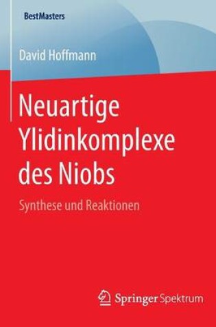 Cover of Neuartige Ylidinkomplexe des Niobs