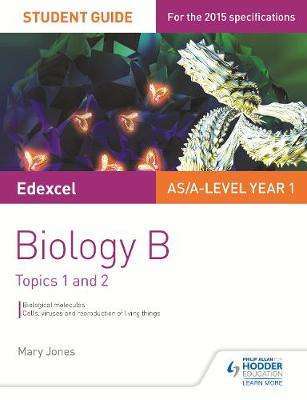 Book cover for Edexcel AS/A Level Year 1 Biology B Student Guide: Topics 1 and 2