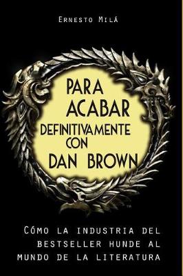 Book cover for Para acabar definitivamente con Dan Brown