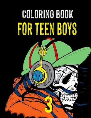 Book cover for Coloring Book for Teen Boys 3