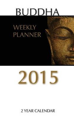 Book cover for Buddha Weekly Planner 2015