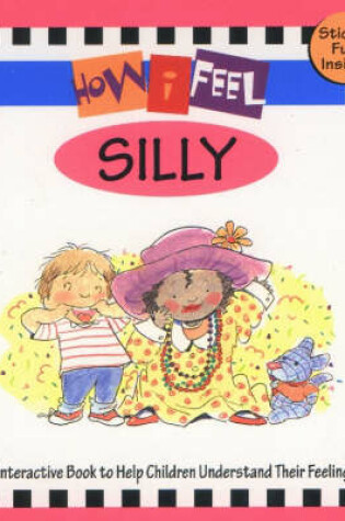 Cover of How I Feel Silly