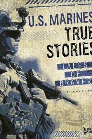 Cover of U.S. Marines True Stories