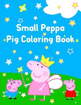 Book cover for Small Peppa Pig Coloring Book