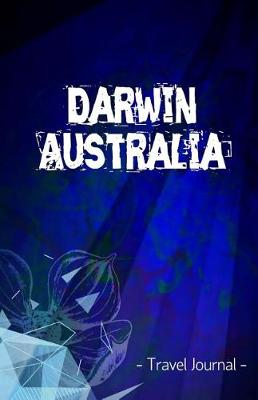 Book cover for Darwin Australia Travel Journal