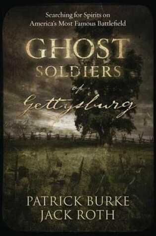 Cover of Ghost Soldiers of Gettysburg