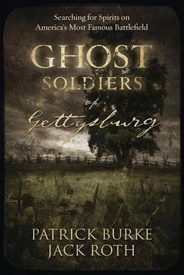 Book cover for Ghost Soldiers of Gettysburg