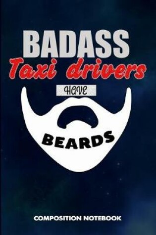 Cover of Badass Taxi Drivers Have Beards