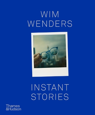 Book cover for Wim Wenders: Instant Stories