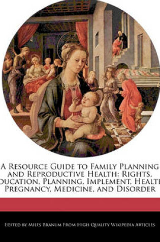 Cover of A Resource Guide to Family Planning and Reproductive Health