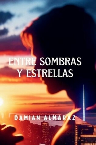 Cover of Entre Sombras y Estrellas
