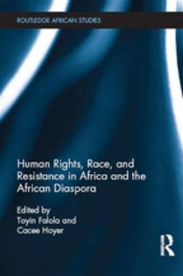 Book cover for Human Rights, Race, and Resistance in Africa and the African Diaspora