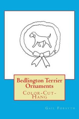 Cover of Bedlington Terrier Ornaments