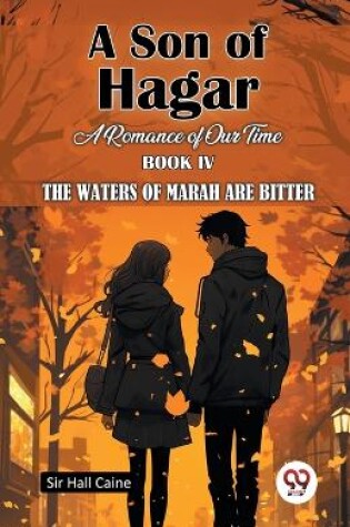 Cover of A Son Of Hagar A Romance Of Our Time Book IV The Waters Of Marah Are Bitter