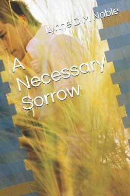 Book cover for A Necessary Sorrow