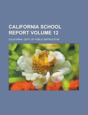 Book cover for California School Report Volume 12