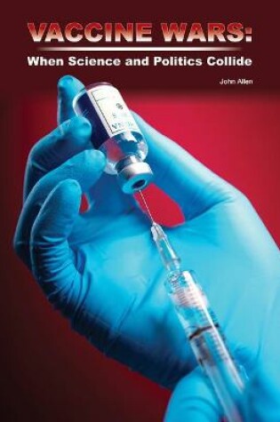 Cover of Vaccine Wars: When Science and Politics Collide