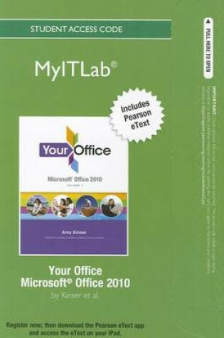 Cover of myitlab with Pearson eText -- Access Card -- for Your Office Office 2010 Vol. 1