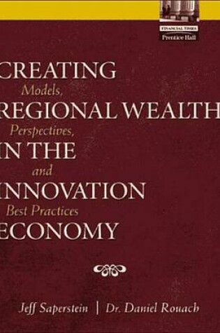 Cover of Creating Regional Wealth in the Innovation Economy