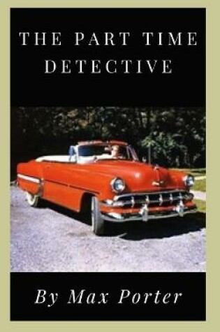 Cover of The Part Time Detective
