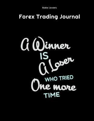 Book cover for A Winner Is A Loser Who Tried One More Time - Forex Trading Journal