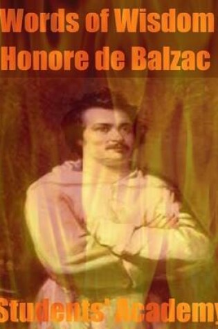 Cover of Words of Wisdom: Honore De Balzac