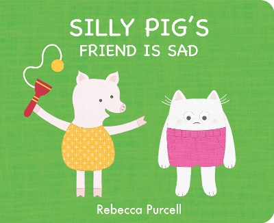 Book cover for Silly Pig's Friend is Sad
