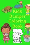 Book cover for Kids Bumper Coloring Book
