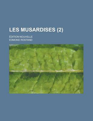 Book cover for Les Musardises (2); Edition Nouvelle