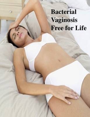 Book cover for Bacterial Vaginosis Free for Life