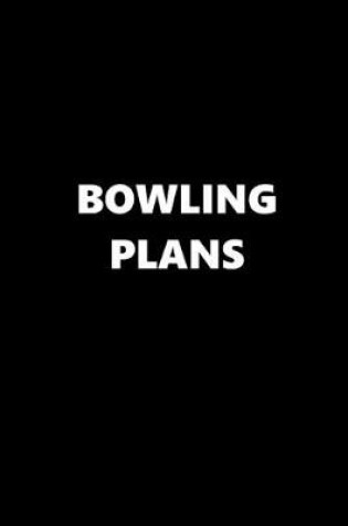 Cover of 2020 Daily Planner Sports Theme Bowling Plans Black White 388 Pages